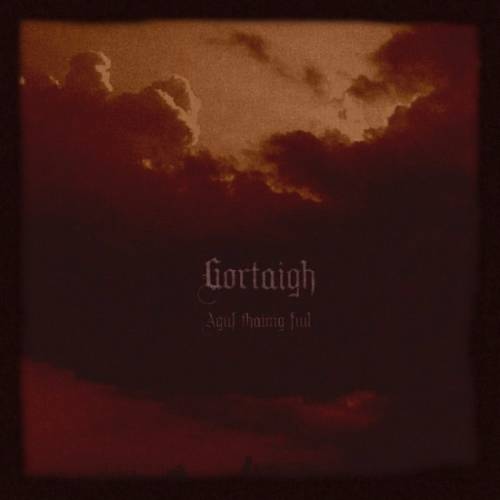 Gortaigh : Agus Thainig Fuil